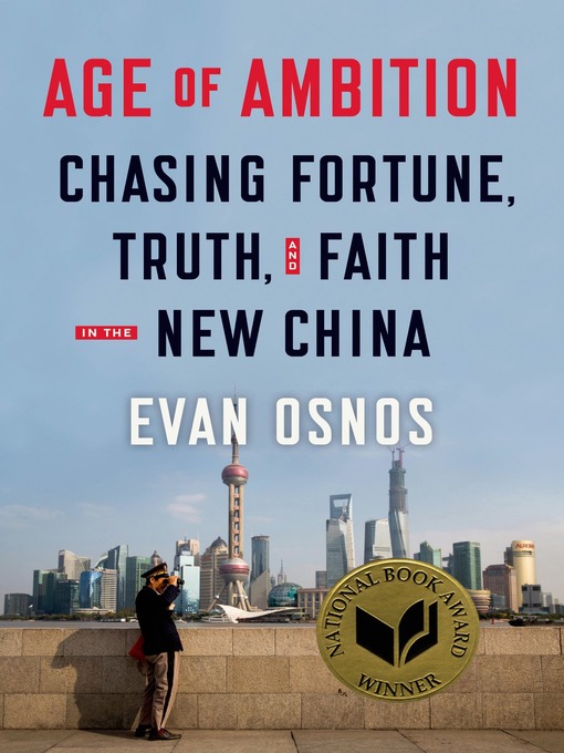 Détails du titre pour Age of Ambition par Evan Osnos - Liste d'attente